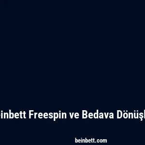 Beinbett Freespin ve Bedava Dönüşler