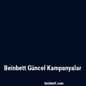 Beinbett Güncel Kampanyalar