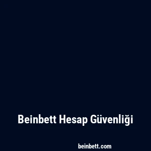 Beinbett Hesap Güvenliği