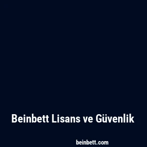 Beinbett Lisans ve Güvenlik