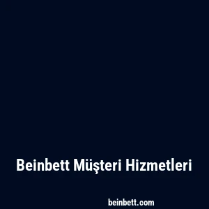 Beinbett Müşteri Hizmetleri